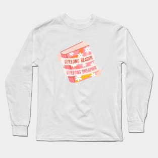 lifelong reader lifelong dreamer Long Sleeve T-Shirt